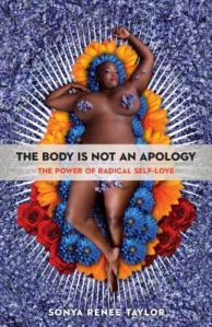 Cover of "The Body is Not An Apology," featuring the author, a fat black woman with a shaved head, laying naked in a bed of flowers.